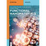 Functional Nanomaterials: Applications in Medicine and Life Sciences