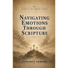 Faith in the Modern World: Navigating Emotions Through Scripture