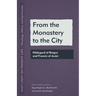 From the Monastery to the City: Hildegard of Bingen and Francis of Assisi