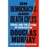 On Democracies and Death Cults: Israel and the Future of Civilization