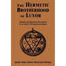 Hermetic Brotherhood of Luxor: Initiatic and Historical Documents of an Order of Practical Occultism