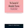 The journal of Alexander Chesney: a South Carolina loyalist in the revolution and after