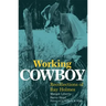 Working Cowboy: Recollections of Ray Holmes
