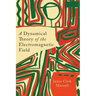 A Dynamical Theory of the Electromagnetic Field