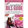 The Simple Essential Oils Guide for Beginners: Essential Oils for Beginners - #1 Natural Resource for Natural Weight Loss, Anti-Aging, Natural Cures,