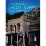 Colorado Ghost Towns and Mining Camps