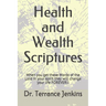 Health and Wealth Scriptures: When you get these Words of the Lord in your spirit they will change your life FOREVER!!