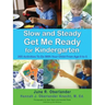 Slow and Steady Get Me Ready For Kindergarten: 260 Activities To Do With Your Child From Age 0 to 5