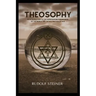 Theosophy: An Introduction to the Supersensible Knowledge of the World and the Destination of Man
