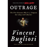 Outrage: The Five Reasons Why O. J. Simpson Got Away with Murder