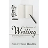 The Business of Writing: Practical Insights for Independent, Hybrid, and Traditionally Published Authors