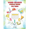 Word Search Puzzle Book for Teens: Brain Teasers for Adventures young adult Hidden word search for Teens