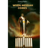 When Messiah Comes