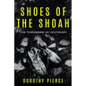 Shoes of the Shoah: The Tomorrow of Yesterday