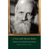 A Year with Martin Buber: Wisdom on the Weekly Torah Portion