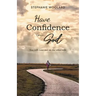 Have Confidence in God: You will come out on the other side