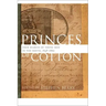 Princes of Cotton: Four Diaries of Young Men in the South, 1848-1860