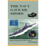 The Navy Gave Me Shoes