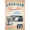 American Familia: A Memoir of Perseverance