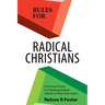 Rules for Radical Christians: A Practical Primer for Defeating Radical Liberals at Their Own Game