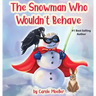 The Snowman Who Wouldn't Behave