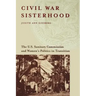 Civil War Sisterhood: The U.S. Sanitary Commission and Women's Politics in Transition