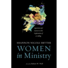 Women in Ministry: Questions and Answers in the Exploration of a Calling