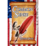 Common Sense: Thomas Paine's Historical Essays Advocating Independence in the American Revolution and Asserting Human Rights and Equ