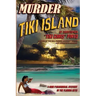 Murder on Tiki Island: A Noir Paranormal Mystery in the Florida Keys: By the author of Murder Behind the Closet Door