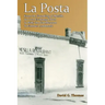 La Posta: From the Founding of Mesilla, to Corn Exchange Hotel, to Billy the Kid Museum, to Famous Landmark