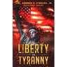Liberty Vs Tyranny
