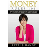 Money Rules 101: Master Your Money Before it Masters You-A Guide for Parents and Teens