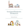 Lean-based Production Management: Practical Lean Manufacturing