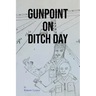 Gunpoint on Ditch Day