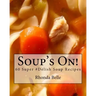 Soup's On!: 60 Super #Delish Soup Recipes