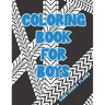 Coloring Book for Boys: Cars, Trucks, Bikes, Planes, Boats And Vehicles Coloring Workbook