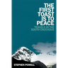 The First Toast is to Peace: Travels in the South Caucasus