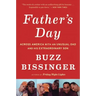 Father's Day: Across America with an Unusual Dad and His Extraordinary Son