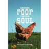 Chicken Poop for the Soul: Backyard Adventures
