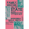 Family, Welfare, and the State: Between Progressivism and the New Deal, Second Edition