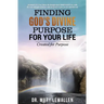 Finding God's Divine Purpose For Your Life: Created For Purpose