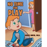 No Time for Play