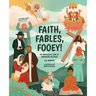 Faith, Fables, Fooey!: An Irreverent Look at Organized Religion