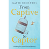 From Captive to Captor: Breaking Free from Fear and Anxiety