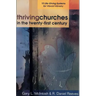 Thriving Churches in the Twenty-First Century: 10 Life-Giving Systems for Vibrant Ministry
