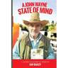 A John Wayne State of Mind: A Second Collection of Poetry