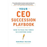 Your CEO Succession Playbook: How to Pass the Torch So Everyone Wins