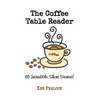 The Coffee Table Reader: 65 Incredible Short Stories