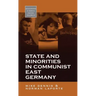 State and Minorities in Communist East Germany