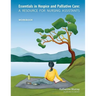 Essentials in Hospice and Palliative Care Workbook: A Resource for Nursing Assistants